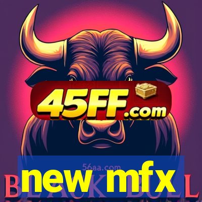 new mfx